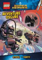 Lego Batman. Avventure Oscure. Con minifigura Lego Batman edito da Panini Comics