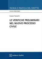 Le verifiche preliminari nel nuovo processo civile di Cesare Taraschi edito da Giuffrè
