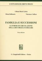 Famiglia e successioni. Le forme di circolazione della ricchezza familiare di Elena Bellisario, Liliana Rossi Carleo, Vincenzo Cuffaro edito da Giappichelli