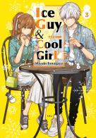 Ice guy & cool girl vol.3 di Miyuki Tonogaya edito da Edizioni BD