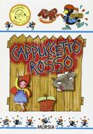 Cappuccetto Rosso-Il principe ranocchio. Con MP3 scaricabile online edito da Ugo Mursia Editore