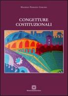 Congetture costituzionali di Maurizio Pedrazza Gorlero edito da Edizioni Scientifiche Italiane