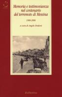 Memoria e testimonianza nel centenario del terremoto di Messina 1908-2008 edito da Rubbettino