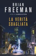 La verità sbagliata di Brian Freeman edito da Piemme