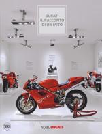 Ducati. Il racconto di un mito. Ediz. illustrata edito da Skira