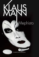 Mephisto. Romanzo di una carriera di Klaus Mann edito da Castelvecchi