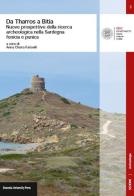 Da Tharros a Bitia. Nuove prospettive della ricerca archeologica nella Sardegna fenicia e punica di Anna C. Fariselli edito da Bononia University Press