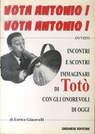 Vota Antonio vota Antonio di Enrico Giacovelli edito da Gremese Editore