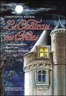 Le chateau des ondes di Christophe Boubal edito da Schena Editore