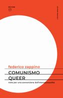 Comunismo queer. Note per una sovversione dell'eterosessualità di Zappino Federico edito da Meltemi