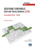 Gestione contabile Enti del Terzo Settore (ETS). Annualità 2016-2020 Manuale all'interno di Michele M. Cruciano edito da Maggioli Editore