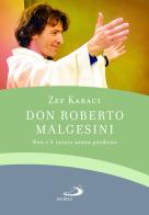 Don Roberto Malgesini. Non c'è inizio senza perdono di Zef Karaci edito da San Paolo Edizioni