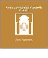 Annuario storico della Valpolicella 2010-2011 edito da Editrice La Grafica