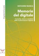 Memorie del digitale. Cronache, storie e aneddoti della trasformazione digitale di Giovanni Manca edito da Themis