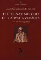 Dottrina e metodo dell'Advaita Vedanta di Svami Sarasvati Satcidanandendra edito da Novalogos