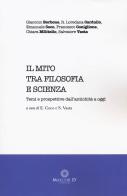 Il mito tra filosofia e scienza. Temi e prospettive dall'antichità a oggi di Giacomo Borbone, R. Loredana Cardullo, Emanuele Coco edito da Malcor D'