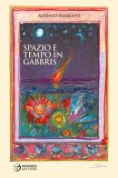 Spazio e tempo in Gabbris di Alfonso Malaguti edito da Apogeo Editore
