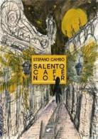 Salento Cafè Noir di Stefano Cambò edito da Il Raggio Verde