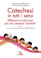Catechesi in tutti i sensi. Riflessioni e indicazioni per una catechesi «sensibile» edito da Editrice Elledici