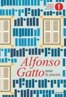 Tutte le poesie. Nuova ediz. di Alfonso Gatto edito da Mondadori