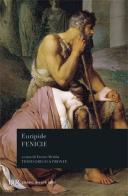 Le Fenicie. Testo greco a fronte di Euripide edito da Rizzoli