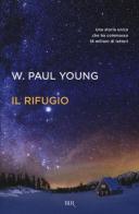 Il rifugio di Paul W. Young edito da BUR Biblioteca Univ. Rizzoli