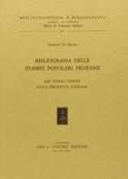 Bibliografia delle stampe popolari profane del Fondo «Capponi» della Biblioteca Vaticana di Alberto Di Mauro edito da Olschki
