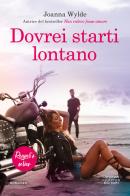 Dovrei starti lontano. Reaper's series vol.4 di Joanna Wylde edito da Newton Compton Editori