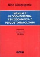 Manuale di odontoiatria psicosomatica e psicostomatologica di Nino Giangregorio edito da Piccin-Nuova Libraria