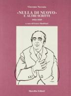 «Nulla di nuovo» e altri scritti (1934-1939) di Giacomo Noventa edito da Marsilio