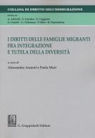 I diritti delle famiglie migranti fra integrazione e tutela della diversità. Atti della Tavola rotonda (Catanzaro, 21 maggio 2013) edito da Giappichelli