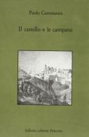 Il castello e le campane. Storia, arte, tradizioni di Salemi di Paolo Cammarata edito da Sellerio Editore Palermo