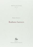 Realismo barocco di Roberto Gigliucci edito da Storia e Letteratura