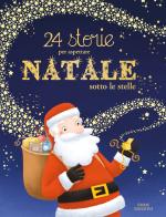 24 storie per aspettare Natale sotto le stelle di Olivier Dupin edito da Emme Edizioni