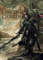 Orchi e goblin vol.1 di Jean-Luc Istin, Diogo Saito, Sylvain Corduriè edito da Editoriale Cosmo