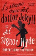 Lo strano caso del dottor Jekyll e del signor Hyde di Robert Louis Stevenson edito da Salani