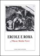 Ercole e Roma di Mario Attilio Levi edito da L'Erma di Bretschneider