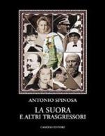 La suora e altri trasgressori di Antonio Spinosa edito da Gangemi Editore