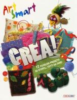 Crea! Art smart di Melanie Crimshaw, Tom Connell edito da Crealibri