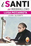Luisa Piccarreta. La vita-Gli scritti edito da Editrice Shalom