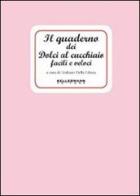 Il quaderno dei dolci al cucchiaio facili e veloci di Giuliano Della Libera edito da Kellermann Editore