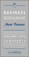 Business restaurant. Menù business di Luca Bondì edito da Bondi