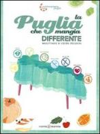 La Puglia che mangia differente. Ricettario di cucina inclusiva edito da Unioncamere Puglia