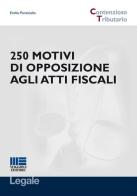 250 motivi di opposizione agli atti fiscali di Emilio Ponticello edito da Maggioli Editore