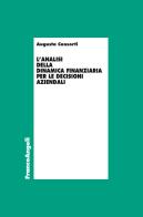 L' analisi della dinamica finanziaria per le decisioni aziendali di Augusta Consorti edito da Franco Angeli