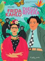Frida Kahlo e Diego Rivera. Serie duo di Francesca Ferretti De Blonay, Tania García edito da Il Gatto Verde