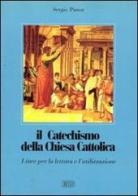 Il catechismo della Chiesa cattolica. Linee per la lettura e l'utilizzazione di Sergio Pintor edito da EDB