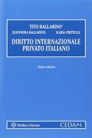 Manuale di diritto internazionale privato di Tito Ballarino, Eleonora Ballarino, Ilaria Pretelli edito da CEDAM