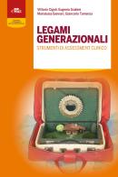 Legami generazionali. Strumenti di assessment clinico di Vittorio Cigoli, Eugenia Scabini, Marialuisa Gennari edito da Edra