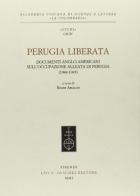 Perugia liberata. Documenti anglo-americani sull'occupazione alleata di Perugia (1944-1945) edito da Olschki